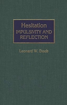 Leonard W. Doob - Hesitation, Inbunden