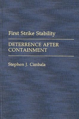 Stephen J. Cimbala - First Strike Stability, Inbunden