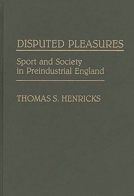 Thomas S. Henricks - Disputed Pleasures, Inbunden