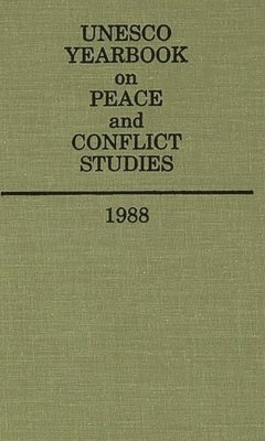 and Cultural Organization United Nations Educational, Scientific - Unesco Yearbook on Peace and Conflict Studies 1988, Inbunden