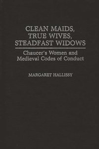 bokomslag Clean Maids, True Wives, Steadfast Widows
