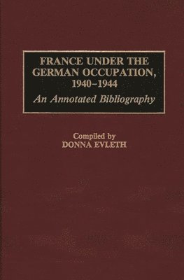 France Under the German Occupation, 1940-1944 1