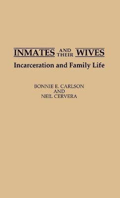Bonnie Carlson, Neil Cervera - Inmates and Their Wives, Inbunden