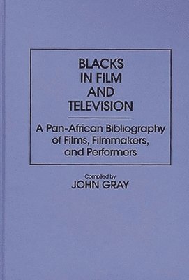 John Gray - Blacks in Film and Television, Inbunden