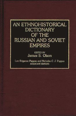 Ethnohistorical Dictionary of the Russian and Soviet Empires
