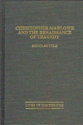 bokomslag Christopher Marlowe and the Renaissance of Tragedy