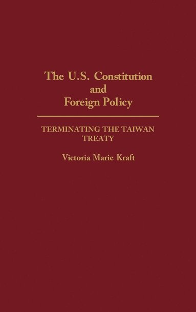 bokomslag U.S. Constitution and Foreign Policy