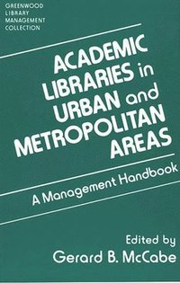 bokomslag Academic Libraries in Urban and Metropolitan Areas