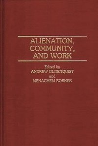 bokomslag Alienation, Community, and Work