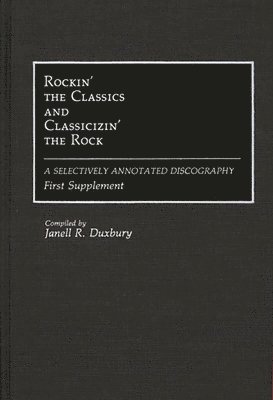 bokomslag Rockin' the Classics and Classicizin' the Rock