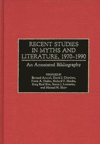 bokomslag Recent Studies in Myths and Literature, 1970-1990