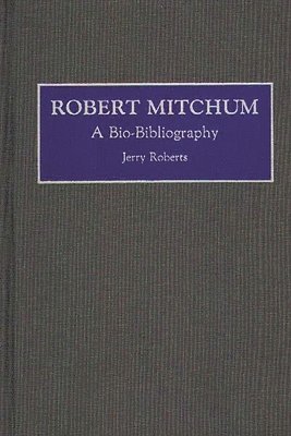 Jerry Roberts - Robert Mitchum, Inbunden