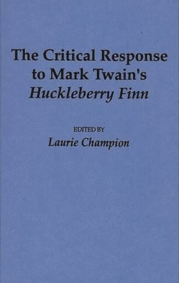 Laurie Champion, Laurie Champion - Critical Response to Mark Twain's Huckleberry Finn, Inbunden