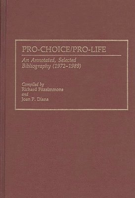 Joan P. Diana, Richard Fitzsimmons - Pro-Choice/Pro-Life, Inbunden