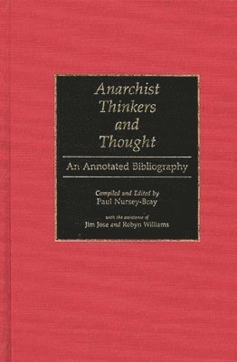 Paul F. Nursey-Bray, Paul Nursey-Bray - Anarchist Thinkers and Thought, Inbunden
