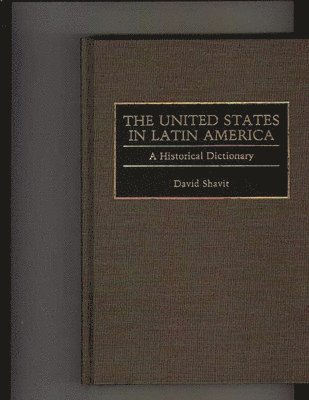 David Shavit - United States in Latin America, Inbunden