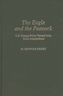 bokomslag The Eagle and the Peacock