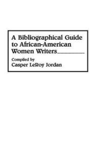 bokomslag Bibliographical Guide to African-American Women Writers