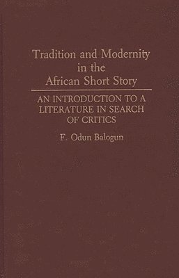 bokomslag Tradition and Modernity in the African Short Story