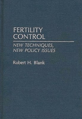 Robert H. Blank - Fertility Control, Inbunden