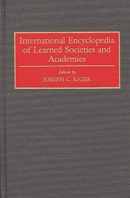 bokomslag International Encyclopedia of Learned Societies and Academies