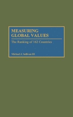 Michael J. Sullivan - Measuring Global Values, Inbunden