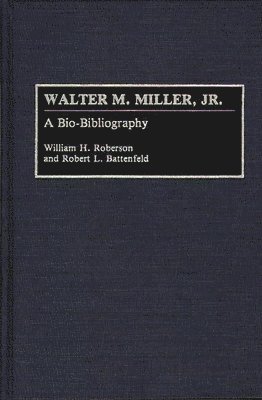 Robert L. Battenfeld, William Roberson - Walter M. Miller, Jr., Inbunden