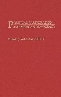 bokomslag Political Participation and American Democracy