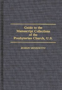 bokomslag Guide to the Manuscript Collections of the Presbyterian Church, U.S.