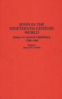 bokomslag Spain in the Nineteenth-Century World