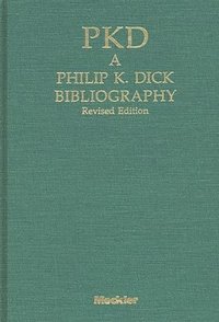 bokomslag Pkd: A Phillip K. Dick Bibliography