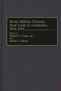 bokomslag Soviet Military Doctrine from Lenin to Gorbachev, 1915-1991