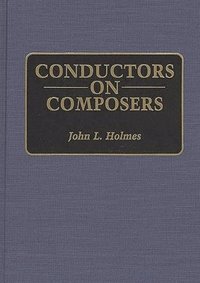 bokomslag Conductors on Composers