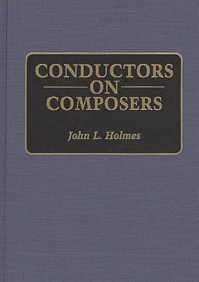 bokomslag Conductors on Composers