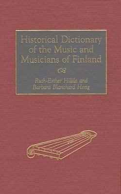 Historical Dictionary of the Music and Musicians of Finland 1