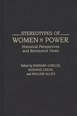 Pauline Allen, Suzanne Dixon, Barbara Garlick, Pauline Allen - Stereotypes of Women in Power, Inbunden