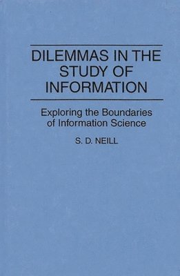 Mary Neill - Dilemmas in the Study of Information, Inbunden