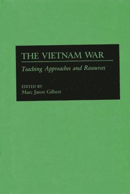 Marc J. Gilbert, Marc Jason Gilbert - Vietnam War, Inbunden