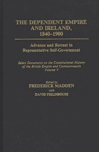 bokomslag The Dependent Empire and Ireland, 1840-1900
