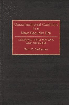 Sam C. Sarkesian - Unconventional Conflicts in a New Security Era, Inbunden