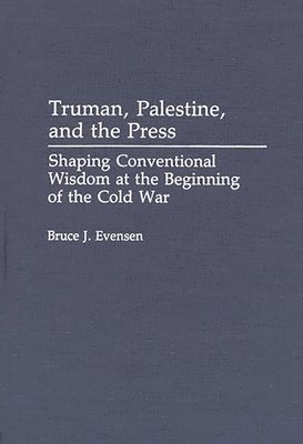 bokomslag Truman, Palestine, and the Press