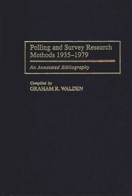bokomslag Polling and Survey Research Methods 1935-1979