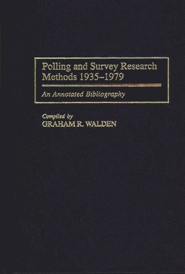 Polling and Survey Research Methods 1935-1979 1