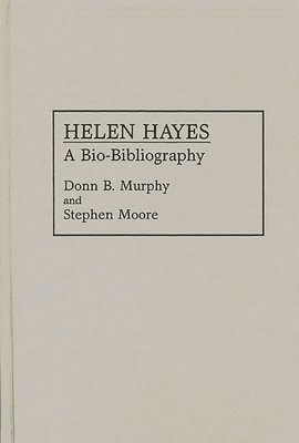 Stephen Moore, Donn Murphy - Helen Hayes, Inbunden