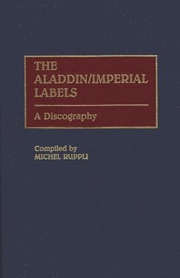 Michel Ruppli - Aladdin/Imperial Labels, Inbunden