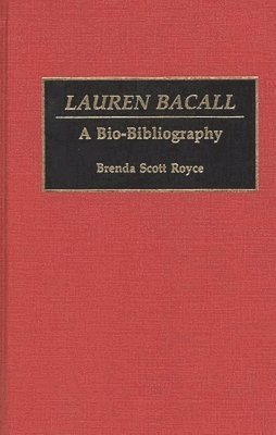 Brenda Scott Royce - Lauren Bacall, Inbunden