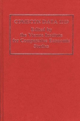 Institute For Comparative Econom Vienna, The Vienna Institute for Comparative Eco, The Vienna Institute for Comparative Economic Studies, The Vienna Instit - Comecon Data 1989, Inbunden