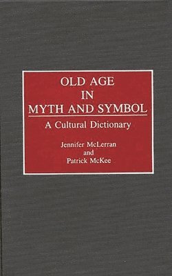 bokomslag Old Age in Myth and Symbol