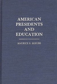 bokomslag American Presidents and Education