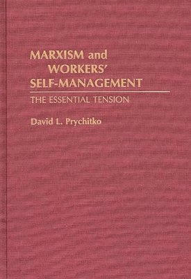 David Prychitko - Marxism and Workers' Self-Management, Inbunden